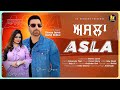 Asla | Sheera Jasvir | Gurlez Akhtar (Official Video 4K) New Punjabi Song 2024 | Latest Punjabi song