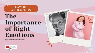 Neville Goddard and the Importance of Right Emotions - Law of Attraction