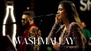 Washmallay song  | Sahir Ali Bagga | Aima Baig | Official Music Video | 4K Video