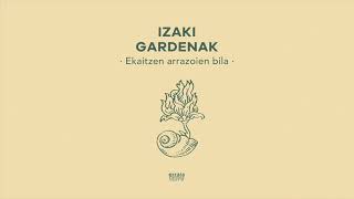 Izaki Gardenak - Ekaitzen arrazoien bila