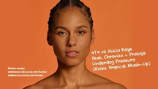 4T4 vs Alicia Keys feat. Chronixx & Protoje - Underdog Pressure (Krisix Tropical Mash-Up)