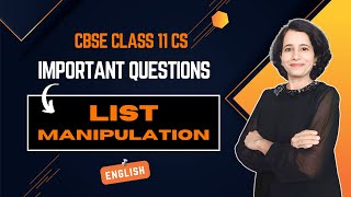 LIST MANIPULATION | Important Questions | Class 11 Computer Science | ENGLISH