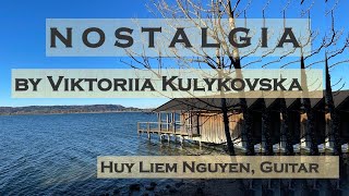 Viktoriia Kulykovska: Nostalgia for guitar, played by Huy Liem Nguyen