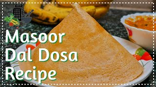 Protein \u0026 Fiber Rich Masoor Dal Dosa | No Fermentation | Instant Dosa Recipe by Kitchen Formula