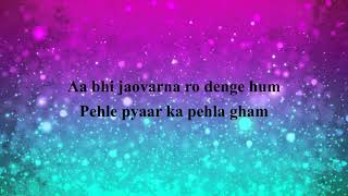 Pehle Pyaar Ka Pehla Gham lyrics