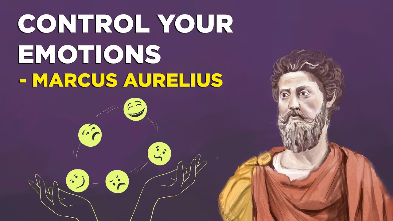 5 Stoic Ways To Control Your Emotions - Marcus Aurelius (Stoicism ...