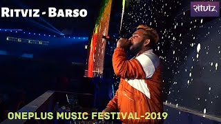 Ritviz Live - Barso  Oneplus Music Festival Mumbai - 2019