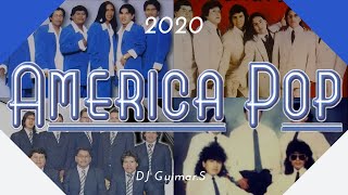 🇧🇴 AMERICA POP Éxitos del Recuerdo 2020 / DJGuimar.S