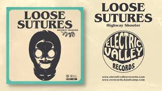 Loose Sutures - Highway Shooter (Single 2023) | Electric Valley Records