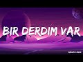 Mor ve ötesi - Bir Derdim Var (Sözleri/Lyrics)