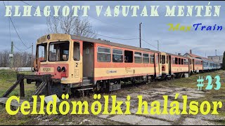 Elhagyott vasutak mentén #23 - Celldömölki halálsor