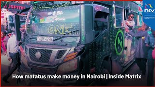 'Gari ni KSh10 million': How matatus make money in Nairobi | Inside Embakasi's Matrix