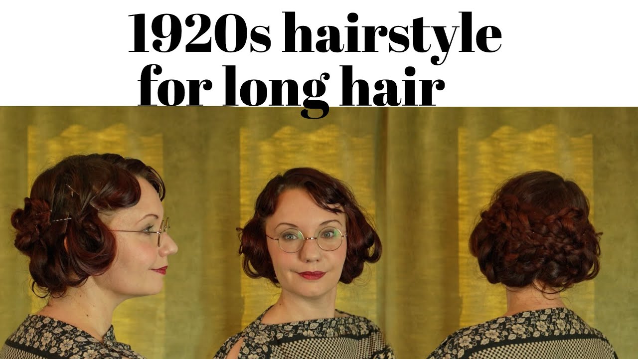 20s Hairstyles Long Hair