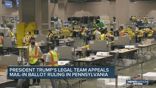 President Trump's legal team appeals mail-in ballot ruling in Pennsylvania