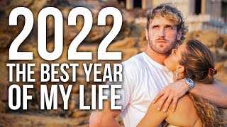 LOGAN PAUL - WHY 2022 WAS THE BEST YEAR OF MY LIFE