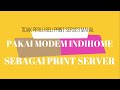 Modem ZTE sebagai Print Server Murah