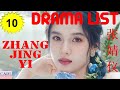 张婧仪 Zhang Jing Yi | Drama List | Zhang Jingyi's all 10 dramas | CADL