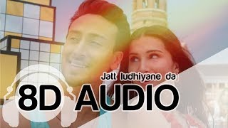 Jatt Ludhiyane Da | 8D Audio Song |  Student Of The Year 2 (HQ) 🎧