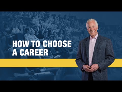 How to Choose a Career How to Choose a Career