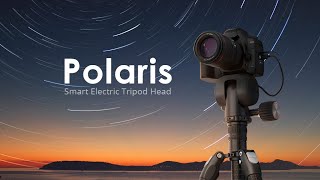 Polaris - Smart Tripod Head for Your DSLR - Star Tracking 2021