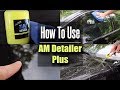 How To Use A Quick Detailer / Carguysupplies.com / AM Detailer Plus