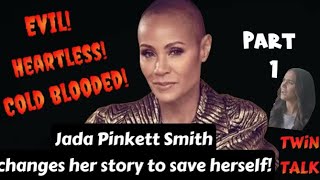 TWiN TALK: Jada Pinkett Smith backpedals like a snake! We bring the receipts! PART 1