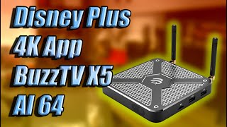 How to get Disney Plus 4K on BuzzTV X5 64 AI