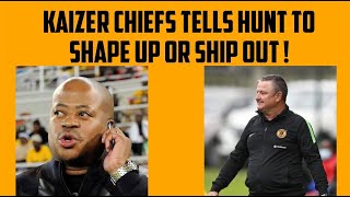 Kaizer Chiefs tells Gavin Hunt to Improve or else ?