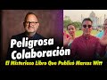 El Peligroso Libro Que Publicó Marcos Witt