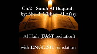 Surah Al-Baqarah FAST w/ English Al-Hadr recitation by Sheikh Mishary Al Afasy