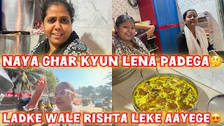 Naya Ghar Kyun Lena Padega🤔| Ladke Wale Rishta Leke Aayege😍| ShehzadFamilyVlog