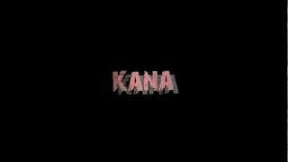 Kana Trailer