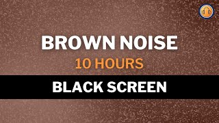 Brown Noise Smoothed & Remastered with Black Screen • 10 hours
