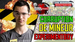 ALERTE DRAMA - EXPERIMENTBOY ACCUSÉ DE CORRUPTION DE MINEUR DE MOINS DE 13 ANS 🔥