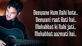 Dewaane Hum Nahi Hote Deewani Raat Aati Hai (Lyrics) Aditya Yadav