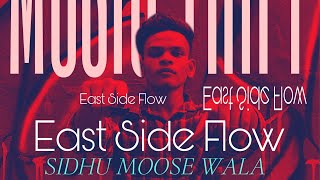 𝐄𝐀𝐒𝐓 𝐒𝐈𝐃𝐄 𝐅𝐋𝐎𝐖💥🤌🏻| SIDHU MOOSE WALA ⚡️| MUSIC VIDEO🎥  #eastsideflow #sidhumoosewala