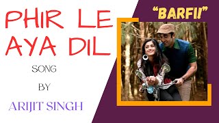 Phir Le Aya Dil | Barfi | Pritam | Shafqat Amanat Ali | Ranbir | Priyanka | Ileana D'Cruz | Arijit✓✓
