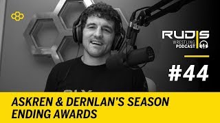 RUDIS Wrestling Podcast #44: Askren & Dernlan's Season Ending Awards