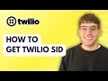 How to Get Twilio SID [2026 Full Guide]