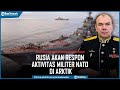 Armada Utara Rusia Akan Respons Aktivitas Militer NATO di Arktik