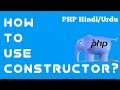 How To Use Constructor in PHP OOP Tutorial in Hindi/Urdu