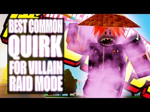 Best Common Quirk For Villain Raid Mode Boku No Roblox