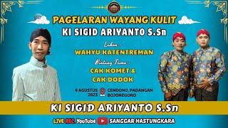 #LIVE KI SIGID ARIYANTO // BT : CAK KOMET & CAK DODOK // LAKON : WAHYU KATENTREMAN