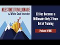 MtoM Podcast #106 - ER Doc Becomes a Millionaire Only 3 Years Out of Training