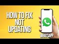 How to Fix WhatsApp Not Updating