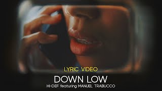 HI-DEF, MANUEL TRABUCCO - DOWN LOW (OFFICIAL LYRIC VIDEO)