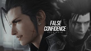 False confidence || Zack Fair.