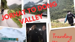 Journey Jorhat to Dong Valley(Arunachal Pradesh) part 1