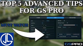 My TOP 5 ADVANCED Tips for GS Pro - Watch to the end for a bonus tip