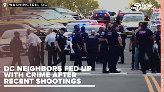 Residents in DC neighborhood are exhausted with crime after Wednesday's violent spree